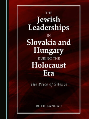 cover image of The Jewish Leaderships in Slovakia and Hungary During the Holocaust Era